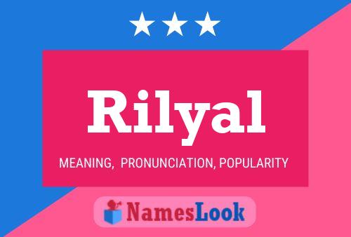 Rilyal Name Poster