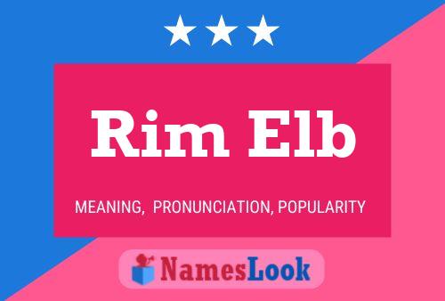 Rim Elb Name Poster