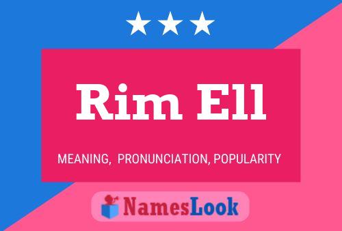 Rim Ell Name Poster