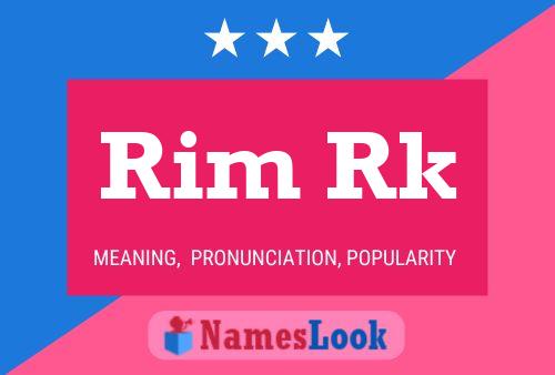 Rim Rk Name Poster