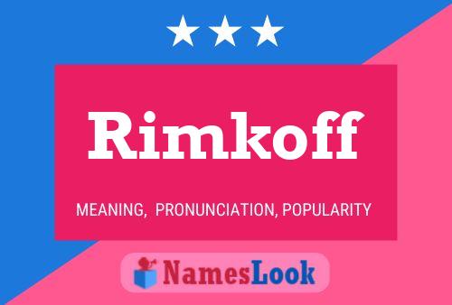 Rimkoff Name Poster