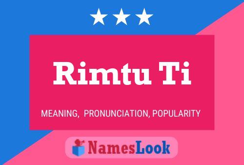 Rimtu Ti Name Poster