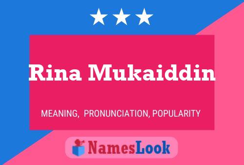 Rina Mukaiddin Name Poster