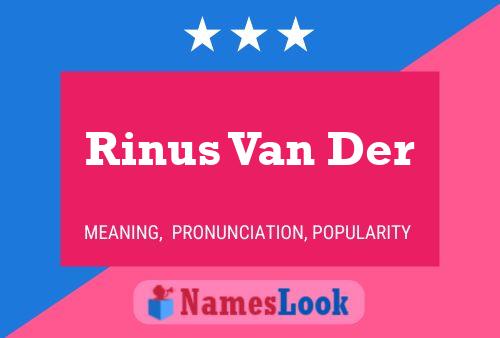 Rinus Van Der Name Poster