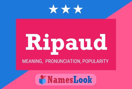 Ripaud Name Poster