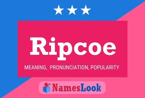 Ripcoe Name Poster