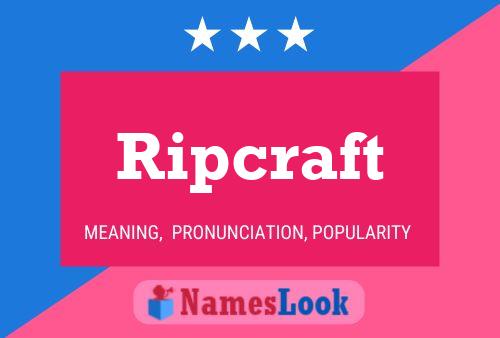 Ripcraft Name Poster