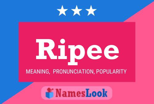 Ripee Name Poster