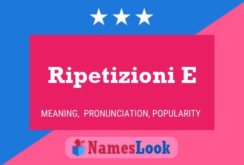 Ripetizioni E Name Poster