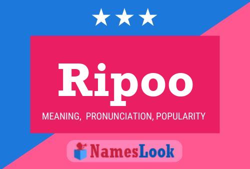 Ripoo Name Poster