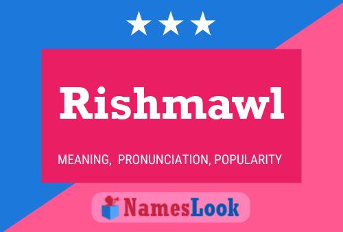 Rishmawl Name Poster