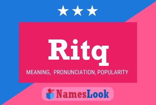 Ritq Name Poster