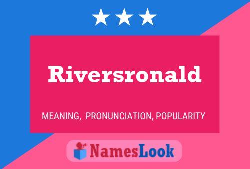 Riversronald Name Poster