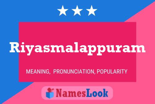 Riyasmalappuram Name Poster