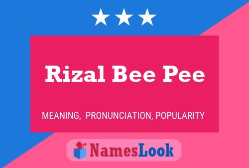 Rizal Bee Pee Name Poster