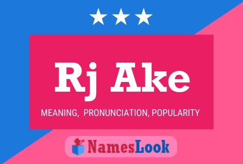 Rj Ake Name Poster