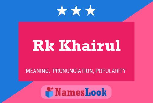 Rk Khairul Name Poster