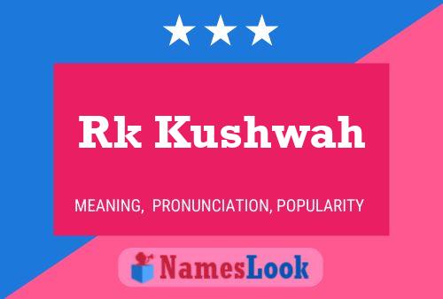 Rk Kushwah Name Poster