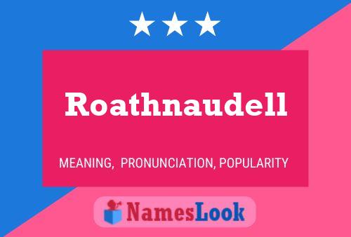 Roathnaudell Name Poster