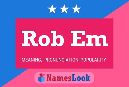 Rob Em Name Poster