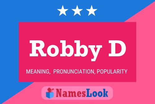 Robby D Name Poster