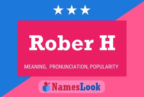 Rober H Name Poster