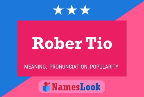 Rober Tio Name Poster