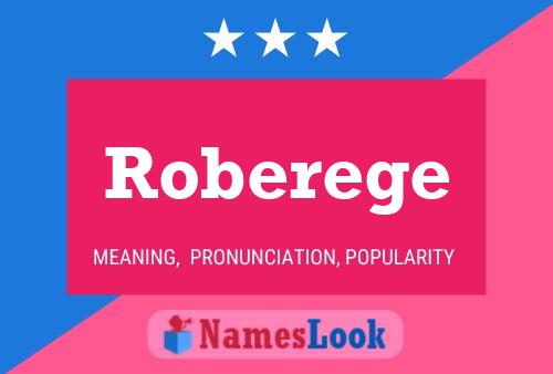 Roberege Name Poster