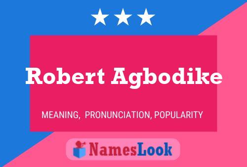 Robert Agbodike Name Poster