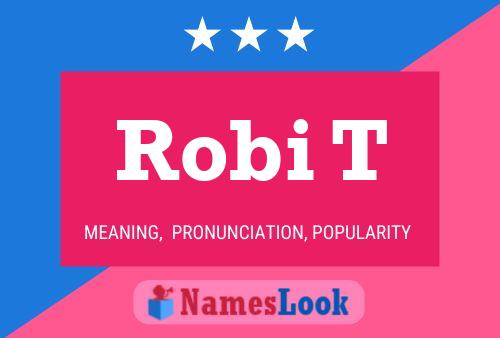 Robi T Name Poster