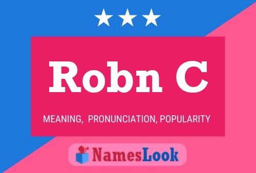 Robn C Name Poster