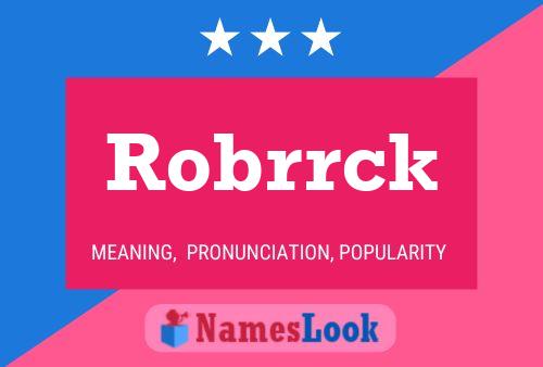 Robrrck Name Poster