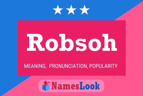 Robsoh Name Poster