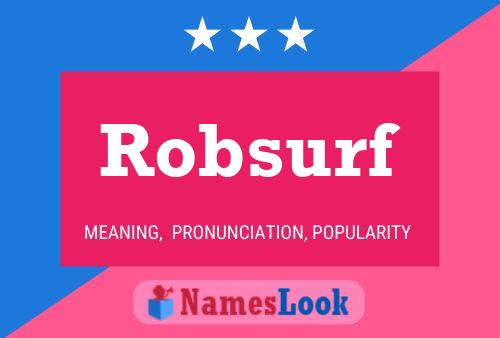 Robsurf Name Poster