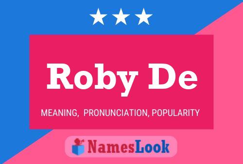 Roby De Name Poster