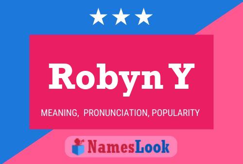 Robyn Y Name Poster