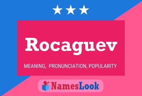 Rocaguev Name Poster