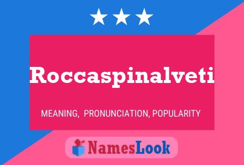 Roccaspinalveti Name Poster