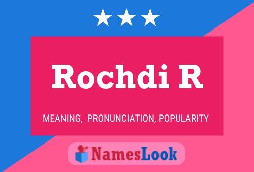 Rochdi R Name Poster