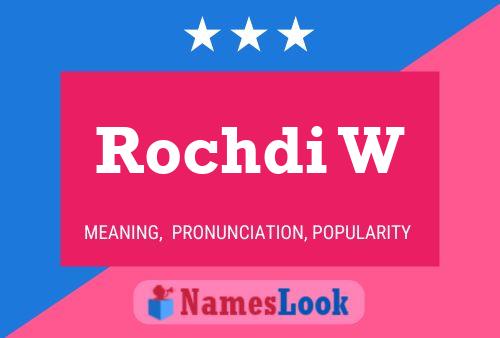 Rochdi W Name Poster