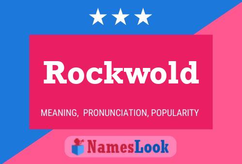 Rockwold Name Poster