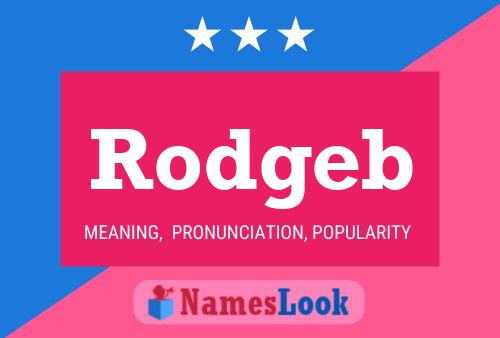 Rodgeb Name Poster