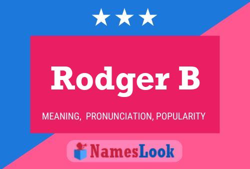 Rodger B Name Poster