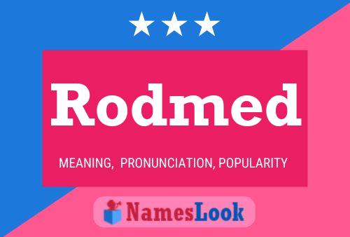 Rodmed Name Poster