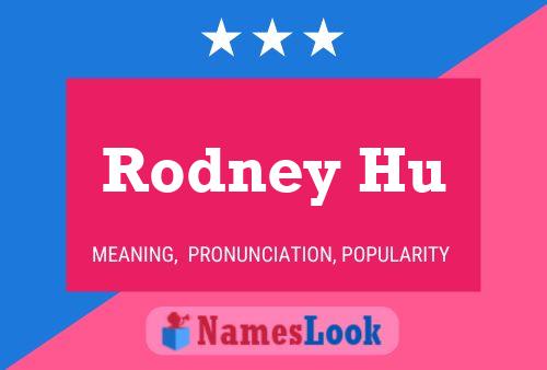 Rodney Hu Name Poster