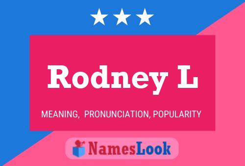 Rodney L Name Poster