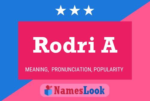 Rodri A Name Poster