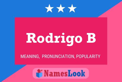 Rodrigo B Name Poster