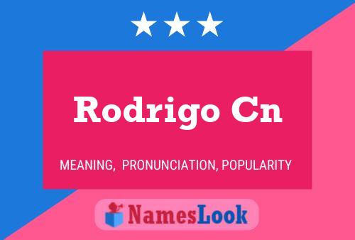 Rodrigo Cn Name Poster