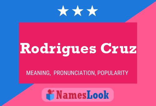 Rodrigues Cruz Name Poster